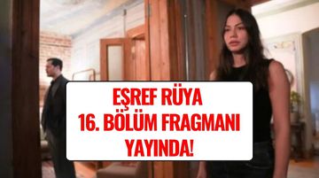 Eşref Rüya 16. Bölüm Fragmanı Yayında! Kardeşimin Ölümünde Parmağın Var mı?
