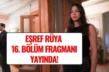 Eşref Rüya 16. Bölüm Fragmanı Yayında! Kardeşimin Ölümünde Parmağın Var mı?