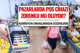 Pazarlarda Yeni Dönem Başlıyor! POS Cihazı Zorunlu Olacak