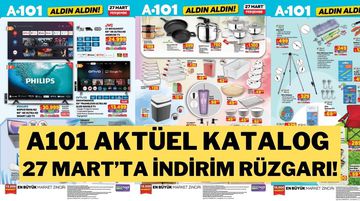 A101 27 Mart 2025 Aktüel Katalog İndirimleri: Bu Hafta Hangi Ürünler İndirimde?