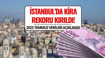 İstanbul'da Kiralar İlk Kez 60 Bin TL'yi Aştı! İşte En Pahalı ve En Ucuz İlçeler