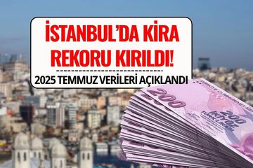 İstanbul'da Kiralar İlk Kez 60 Bin TL'yi Aştı! İşte En Pahalı ve En Ucuz İlçeler