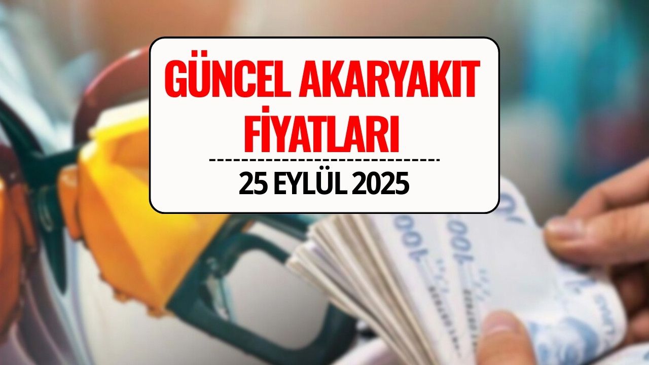 Akaryakıt Fiyatları 25 Eylül 2025: Benzin, Motorin ve LPG’ye Zam ya da İndirim Var mı?