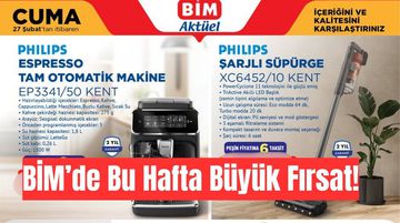 BİM'e Philips Kahve Makinesi ve Şarjlı Süpürge Geliyor