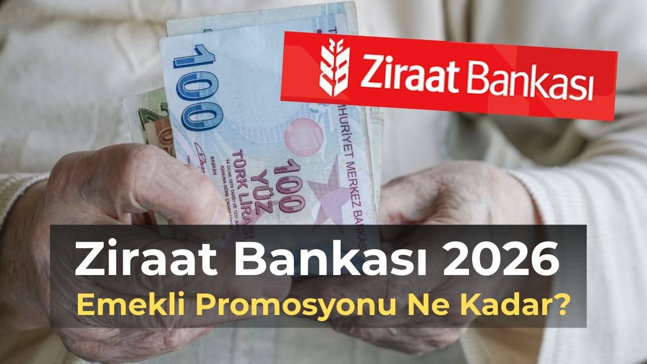 2026 Ziraat Bankası Emekli Promosyonu Ne Kadar? Maaş Taşıma Şartları ve Başvuru Rehberi