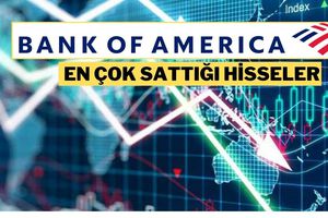 BOFA'dan Satış Rüzgarı: İşte Geçen Hafta En Çok Sattığı Hisseler