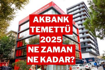 Akbank (AKBNK) Hisse Temettü 2025: Ne Zaman Yatacak, Hesaba Ne Zaman Geçer?