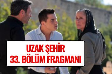 Uzak Şehir Yeni Bölüm Fragmanı Yayınlandı! Uzak Şehir 33. Bölümde Cihan ve Alya Arasında Gerilim Tırmanıyor