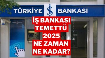 Türkiye İş Bankası (ISCTR) Hisse Temettü 2025: Ne Zaman Yatacak, Hesaba Ne Zaman Geçer?
