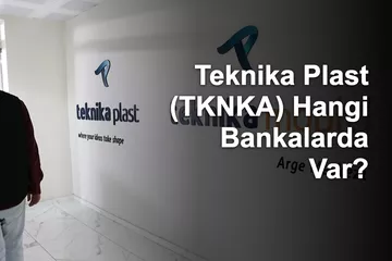 Teknika Plast (TKNKA) Hangi Bankalarda Var? Dev Banka Halka Arzda Yok