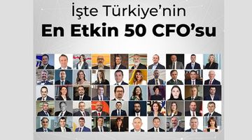 Türkiye’nin En Etkin 50 CFO’su Belli Oldu
