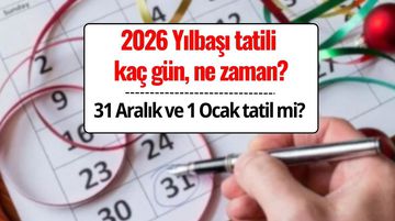 Yılbaşı Tatili Kaç Gün 2026? 31 Aralık Tatil Mi, 1 Ocak Resmi Tatil Mi?