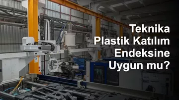 Teknika Plastik Katılım Endeksine Uygun mu? TKNKA Caiz mi?