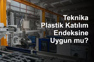 Teknika Plastik Katılım Endeksine Uygun mu? TKNKA Caiz mi?