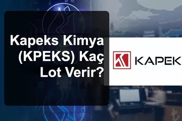Kapeks Kimya (KPEKS) Kaç Lot Verir? Kişi Başı Kaç Lot Düşer?