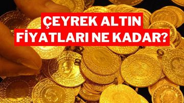 Çeyrek Altın Ne Kadar Oldu? 16 Temmuz 2025 Güncel Fiyatlar