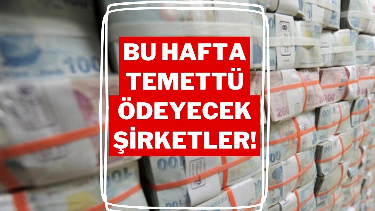 Bu Hafta 5 Şirket Temettü Dağıtacak: İşte Ödeme Detayları!