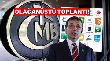 İmamoğlu'nun Tutuklanması Sonrası TCMB ile Bankalar Arasında Olağanüstü Toplantı
