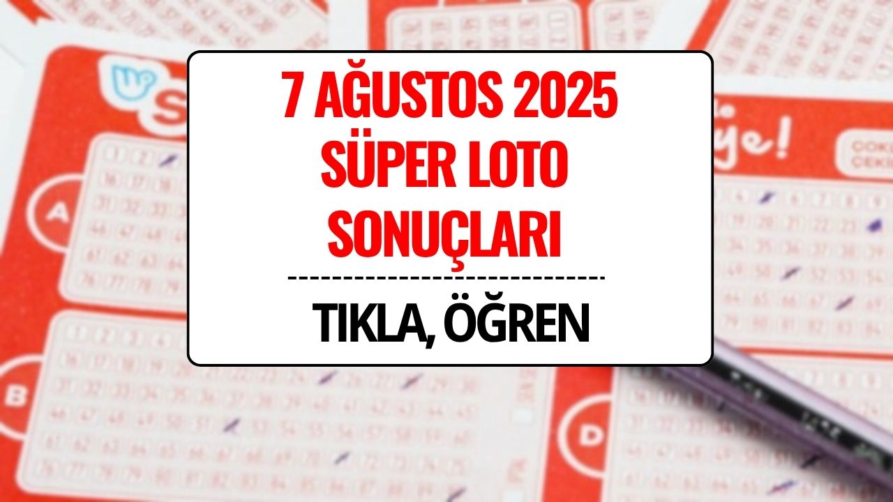 Süper Loto Sonuçları Açıklandı: 7 Ağustos 2025 Kazandıran Numaralar ve Sorgulama Ekranı!