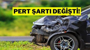Araç Sigortasında Yeni Dönem Başladı: Pert Şartı Değişti