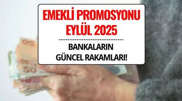Emekli Maaş Promosyonu Eylül 2025: Yapı Kredi, İş Bankası, Garanti, VakıfBank, TEB Güncel Tutarları