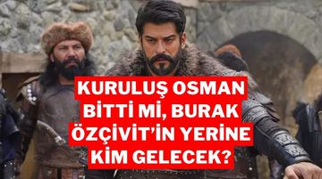 Kuruluş Osman Bitti mi? Burak Özçivit Diziden Ayrıldı mı, Yerine Kim Gelecek?