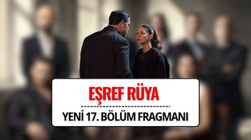 Eşref Rüya Son Bölümde Neler Oldu, 16. Bölüm Nereden İzlenir? Eşref Rüya 17. Bölüm Fragmanı Yayınlandı