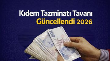 2026 Kıdem Tazminatı Tavanı Güncellendi: Yeni Tutar Netleşti