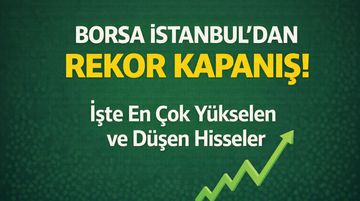 Borsa İstanbul'dan Rekor Kapanış: En Çok Yükselen ve Düşen Hisseler (06.01.2026)