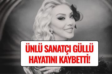 Ünlü Sanatçı Güllü Hayatını Kaybetti!