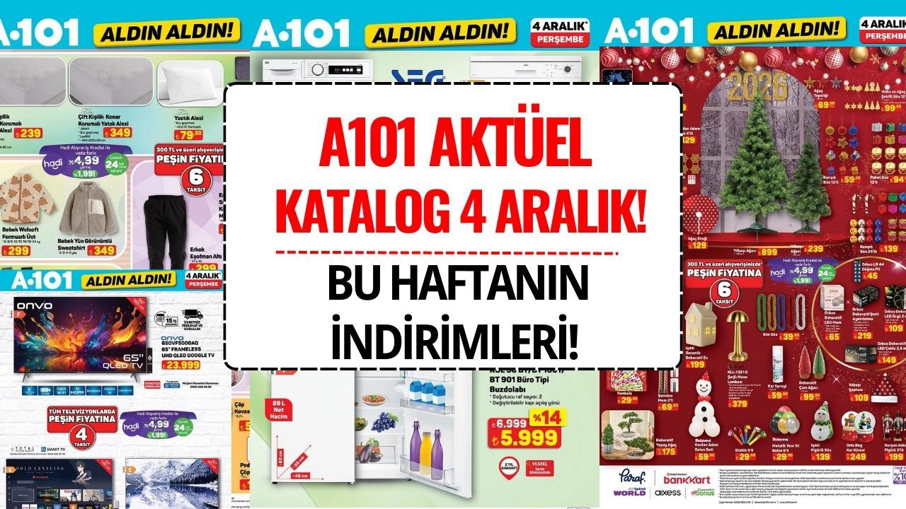 A101 4 Aralık Aktüel Kataloğu Yayınlandı! Bu Hafta TV, Kulaklık, Mutfak ve Yılbaşı Ürünlerinde Büyük İndirim
