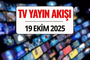 19 Ekim 2025 TV Yayın Akışı: Bu Akşam Kanal D, TRT 1, ATV, Show TV, Star TV, NOW TV, TV8’de Ne Var?