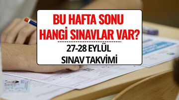 Bu Hafta Sonu Ne Sınavı Var? 27-28 Eylül 2025 Sınav Takvimi