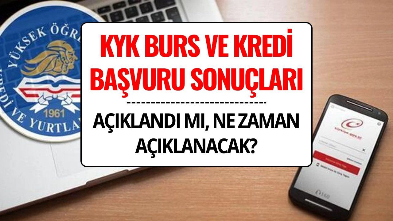 KYK Burs ve Kredi Başvuru Sonuçları Açıklandı mı, Ne Zaman Açıklanacak? 2025-2026 GSB KYK Sonuç Sorgulama Ekranı