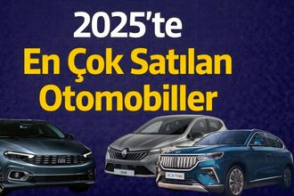 2025’te Türkiye’de En Çok Satılan İlk 10 Otomobil Açıklandı