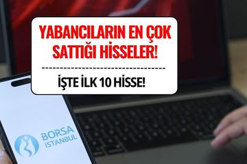 Yabancılar En Çok Hangi Hisseleri Sattı? TRALT, TERA, TAVHL, AKBNK