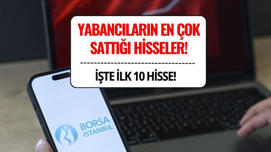 Yabancılar En Çok Hangi Hisseleri Sattı? TRALT, TERA, TAVHL, AKBNK