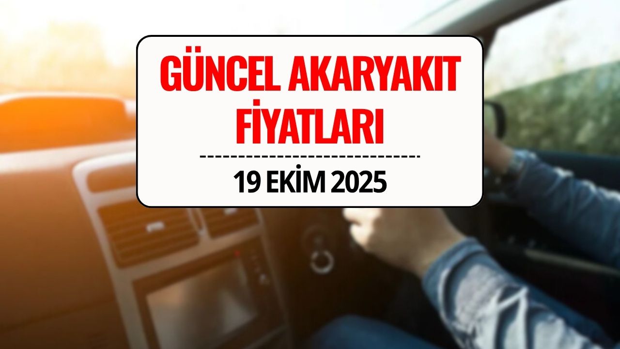 Akaryakıt Fiyatlarında Son Durum: 19 Ekim 2025 Güncel Benzin, Motorin ve LPG Fiyatları