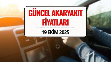 Akaryakıt Fiyatlarında Son Durum: 19 Ekim 2025 Güncel Benzin, Motorin ve LPG Fiyatları