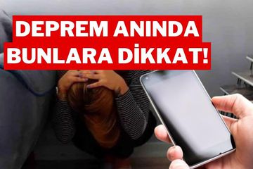 Deprem Anında Ne Yapmalı? İletişim Başkanlığı Hayat Kurtaran Uyarıları Paylaştı