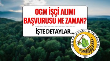OGM İşçi Alımı Başvurusu Ne Zaman 2025: 262 Daimi İşçi Alımı İçin Şartlar ve Başvuru Tarihleri