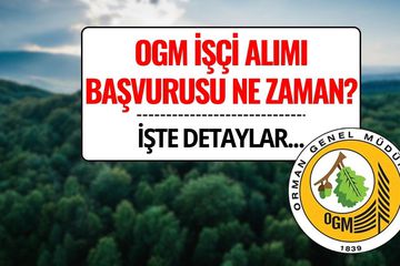 OGM İşçi Alımı Başvurusu Ne Zaman 2025: 262 Daimi İşçi Alımı İçin Şartlar ve Başvuru Tarihleri