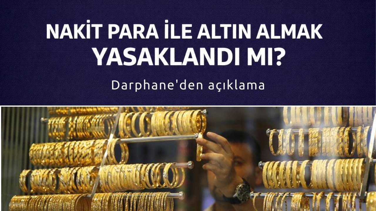 Nakit Para ile Altın Almak Yasaklandı mı? Darphane’den Nakit Sınırı Açıklaması
