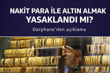 Nakit Para ile Altın Almak Yasaklandı mı? Darphane’den Nakit Sınırı Açıklaması