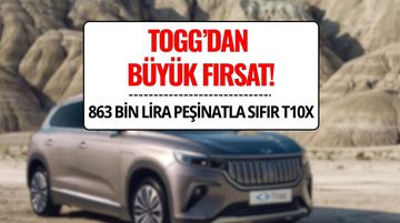 Togg Yeni Kredi Kampanyası: 863 Bin TL Peşinatla Sıfır T10X Alma Fırsatı