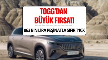 Togg Yeni Kredi Kampanyası: 863 Bin TL Peşinatla Sıfır T10X Alma Fırsatı