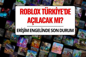 Roblox Ne Zaman Açılacak, Türkiye’de Açılacak mı? Erişim Engelinde Son Durum