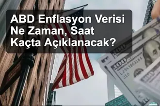 ABD Enflasyon Verisi Ne Zaman, Saat Kaçta Açıklanacak?