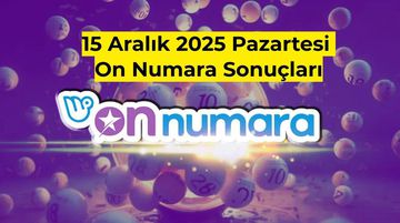 On Numara Sonuçları 15 Aralık 2025 | Kazanan Numaralar Açıklandı