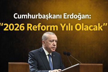Cumhurbaşkanı Erdoğan: 2026 Reform Yılı Olacak